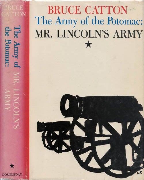 Item #041462 Mr. Lincoln's Army (The Army of the Potomac, Volume 1). Bruce Catton.