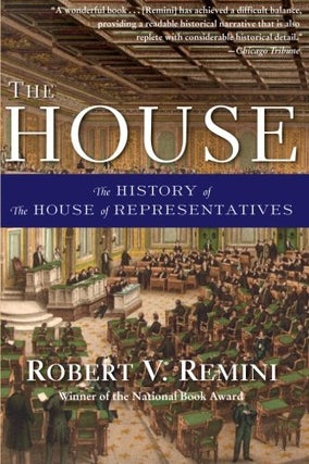 Item #041476 The House. Robert V. Remini