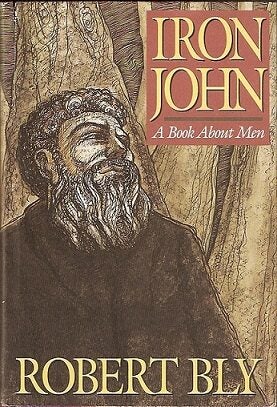 Item #041574 Iron John: A Book About Men. Robert Bly