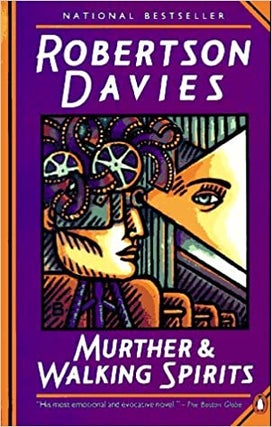 Item #041575 Murther and Walking Spirits. Robertson Davies