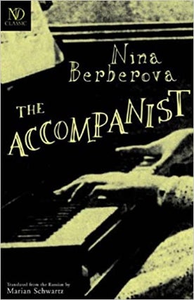 Item #041686 The Accompanist. Nina Berberova, Marian Schwartz, tr