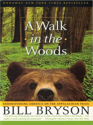 Item #041802 A Walk in the Woods: Rediscovering America on the Appalachian Trail. Bill Bryson