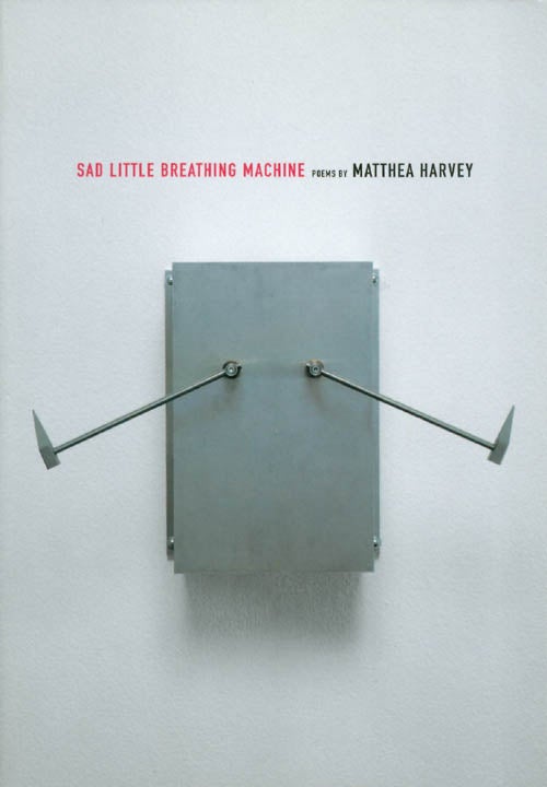 Item #041820 Sad Little Breathing Machine. Matthea Harvey.