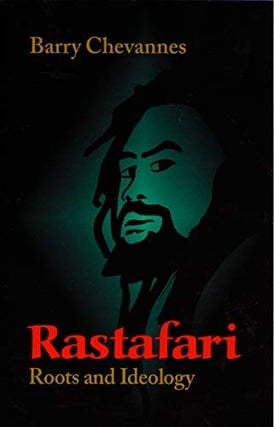 Item #041822 Rastafari: Roots and Ideology (Utopianism and Communitarianism). Barry Chevannes