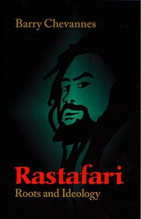Item #041822 Rastafari: Roots and Ideology (Utopianism and Communitarianism). Barry Chevannes