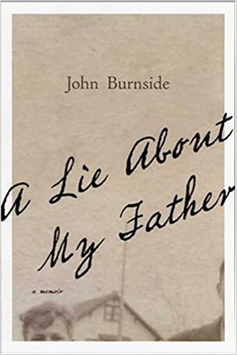 Item #041917 A Lie About My Father. John Burnside.
