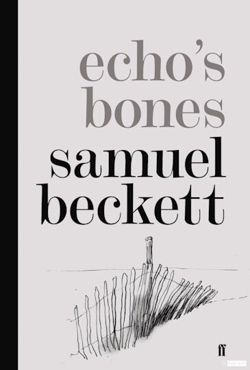 Item #041946 Echo's Bones. Samuel Beckett.