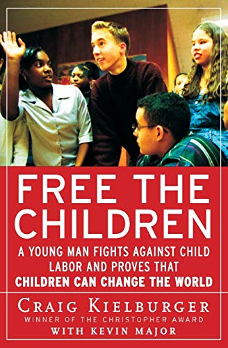 Item #041947 Free the Children. Craig Kielburger.