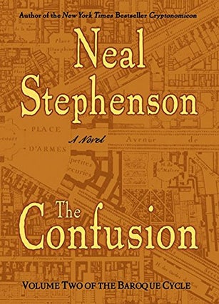 Item #041954 The Confusion (The Baroque Cycle, Vol. 2). Neal Stephenson