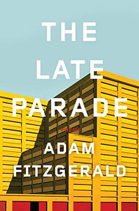 Item #042033 The Late Parade. Adam Fitzgerald