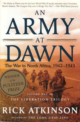 Item #042075 An Army at Dawn: The War in North Africa, 1942-43. Rick Atkinson
