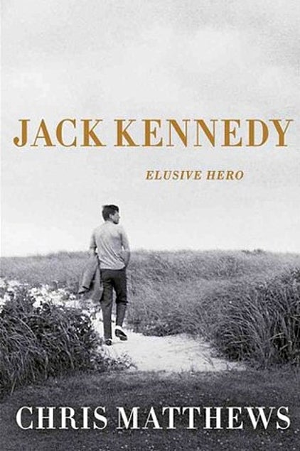 Item #042077 Jack Kennedy: Elusive Hero. Chris Matthews.