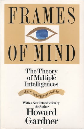Item #042082 Frames of Mind: The Theory of Multiple Intelligences. Howard Gardner