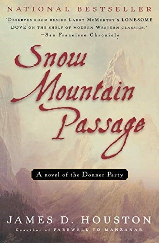 Item #042106 Snow Mountain Passage. James D. Houston.