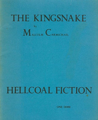 Item #042186 The Kingsnake (Hellcoal Fiction). Malcolm Carmichael
