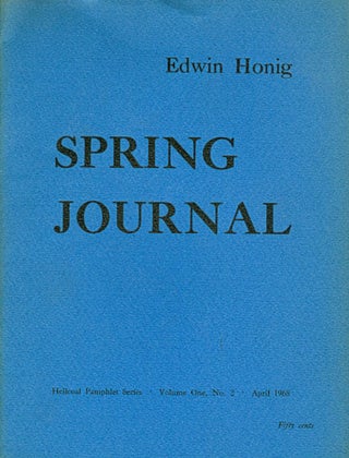 Item #042187 Spring Journal (Hellcoal Pamphlet Series Volume One No. 2). Edwin Honig