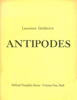 Item #042189 Antipodes (Hellcoal Pamphlet Series Volume One No. 8). Laurence Goldstein