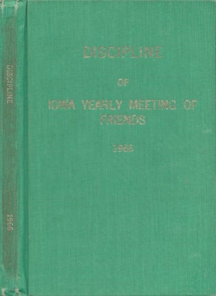 Item #042195 Discipline of Iowa Yearly Meeting of Friends 1966. Society of Friends Iowa Yearly...