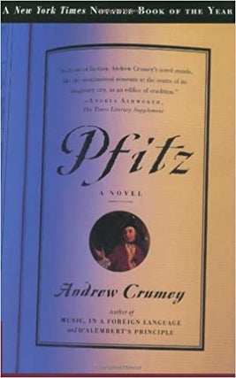 Item #042281 Pfitz: A Novel. Andrew Crumey