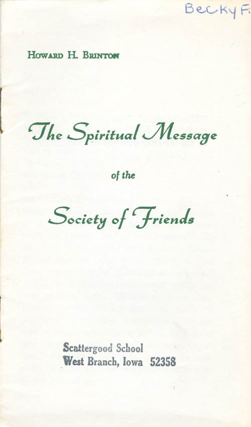Item #042292 The Spiritual Message of the Society of Friends. Howard H. Brinton.