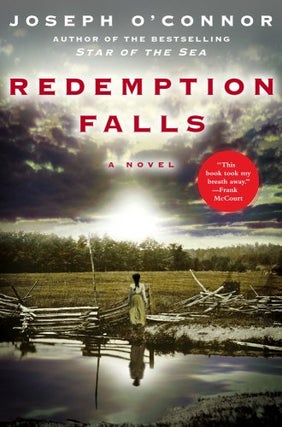 Item #042407 Redemption Falls. Joseph O'Connor