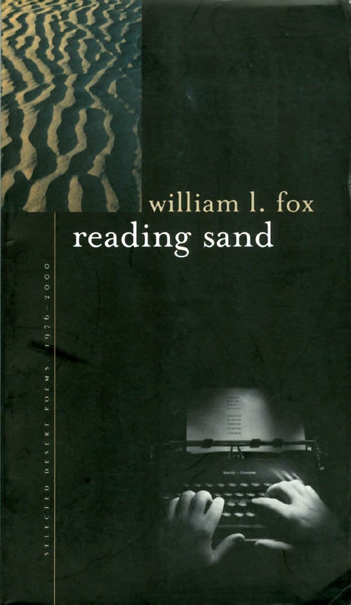 Item #042433 Reading Sand: Selected Desert Poems, 1976-2000. William L. Fox.
