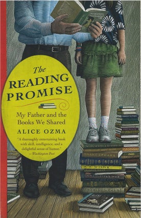 Item #042467 The Reading Promise: My Father and the Books We Shared. Alice Ozma, Jim Brozina, fw