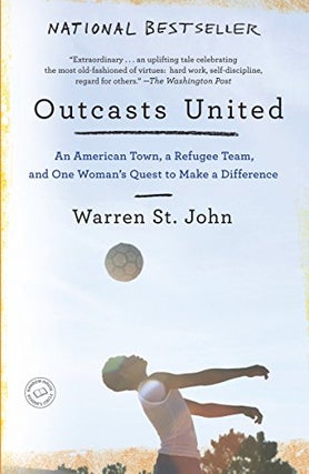 Item #042479 Outcasts United. Warren St. John