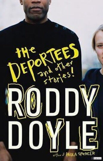 Item #042497 The Deportees and Other Stories. Roddy Doyle.