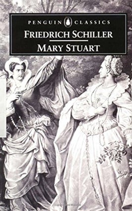 Item #042538 Mary Stuart. Friedrich Schiller