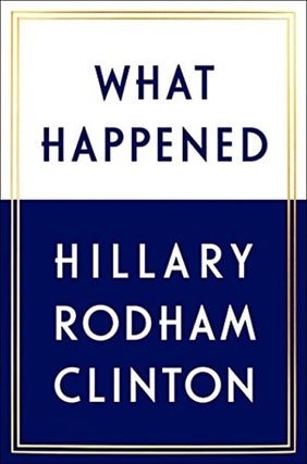 Item #042633 What Happened. Hillary Rodham Clinton