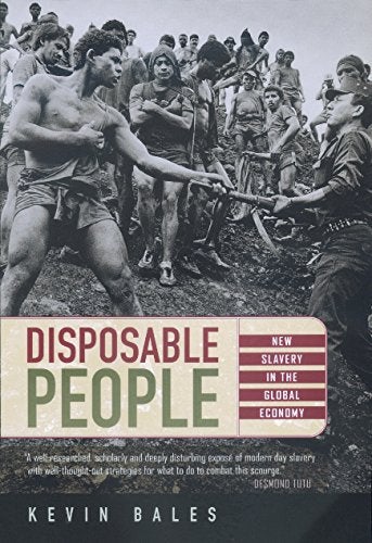 Item #042659 Disposable People: New Slavery in the Global Economy. Kevin Bales.