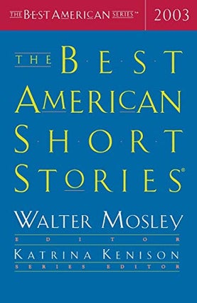 Item #042704 The Best American Short Stories 2003. Best American Series, Walter Mosley