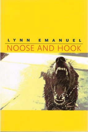 Item #042706 Noose and Hook (Pitt Poetry Series). Lynn Emanuel