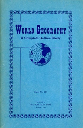 Item #042827 World Geography : A Complete Outline Study (Form No. 510). Ruth E. Nelson