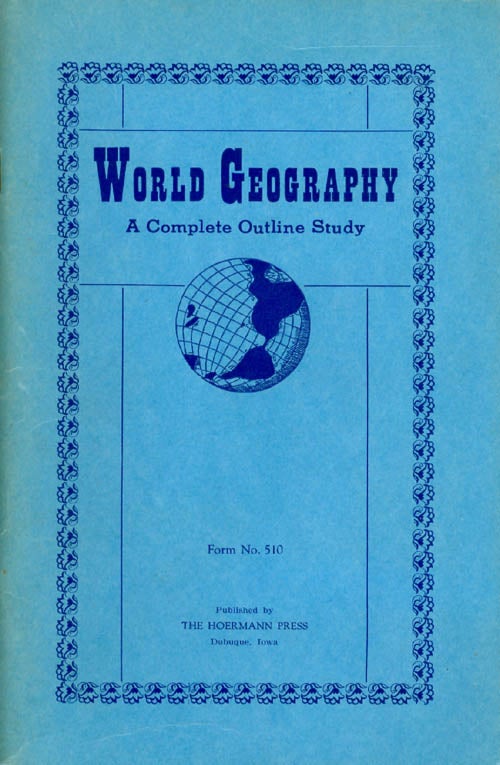 Item #042827 World Geography : A Complete Outline Study (Form No. 510). Ruth E. Nelson.