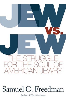 Item #042913 Jew vs Jew: The Struggle for the Soul of American Jewry. Samuel G. Freedman