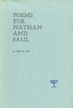 Item #042935 Poems for Nathan and Saul. Marvin Bell