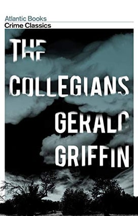 Item #042948 The Collegians. Gerald Griffin