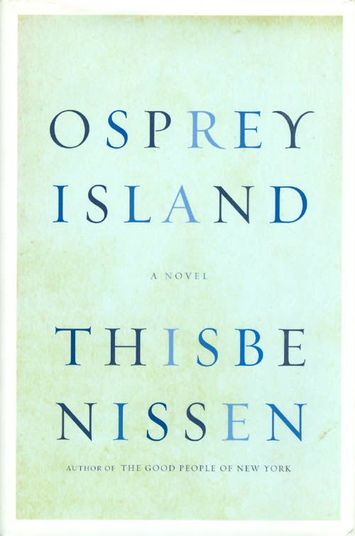 Item #042965 Osprey Island. Thisbe Nissen.
