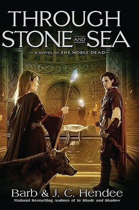 Item #043109 Through Stone and Sea (Noble Dead). Barb Hendee, J C