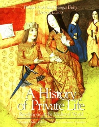 Item #043190 A History of Private Life, Vol. II, Revelations of the Medieval World. Philippe...