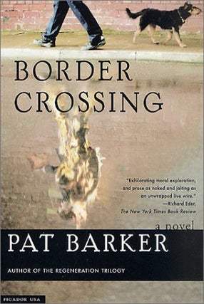 Item #043260 Border Crossing. Pat Barker