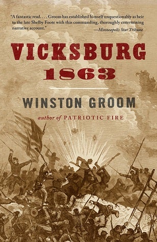 Item #043304 Vicksburg 1863. Winston Groom.