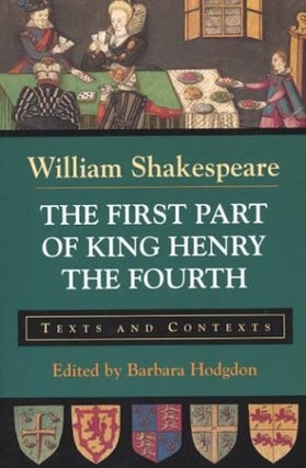 Item #043434 The First Part of King Henry the Fourth: Texts and Contexts (The Bedford Shakespeare...