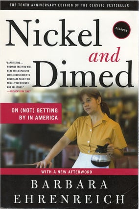 Item #043443 Nickel and Dimed: On (Not) Getting By in America. Barbara Ehrenreich