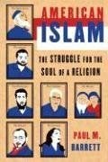 Item #043531 American Islam : The Struggle for the Soul of a Religion. Paul Barrett