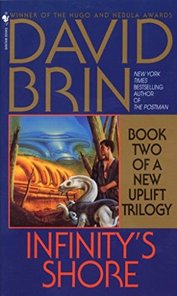 Item #043674 Infinity's Shore (The Uplift Trilogy, Book 2). David Brin