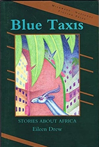 Item #043747 Blue Taxis: Stories About Africa. Eileen Drew.