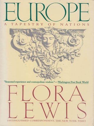 Europe: A Tapestry of Nations. Flora Lewis.